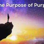 The Purpose of Purpose